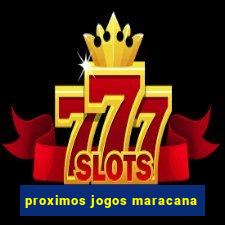 proximos jogos maracana